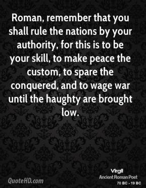 Roman, remember that you shall rule the nations by your authority, for ...