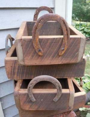 horseshoe boxes for the barn or garden.