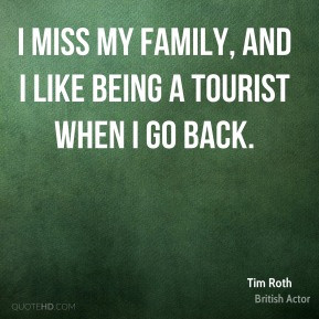 tim-roth-tim-roth-i-miss-my-family-and-i-like-being-a-tourist-when-i ...