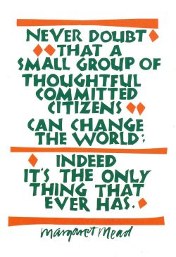 ... Mead Inspiration, Inspirational Quotes, Margaret Mead, Favorite Quotes