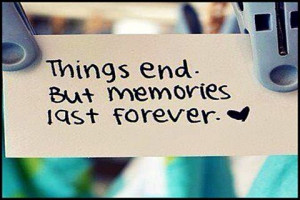 Things end . . .