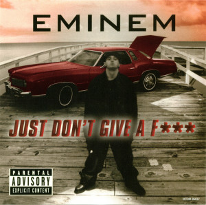 Eminem - Just Don't Give A Fuck - (CD Single) - 1998