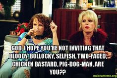 best absolutely fabulous quotes. Exactly the kinda thing id say to my ...