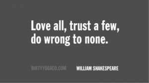 William Shakespeare, DirtyYoga® Quote Collection 385. For more: www ...
