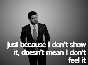 Rapper, drake, quotes, sayings, show, feel, relationships