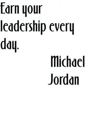 your leadership every day by American NBA Basketball Superstar Michael ...