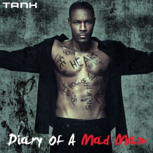 Tank - Diary Of A Mad Man