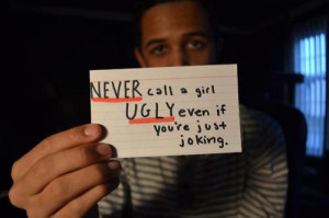 Never call a girl ugly