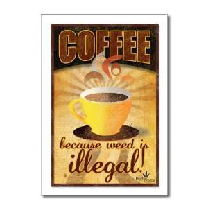 Funny Happy Birthday Card Coffee Weed Is Illegal Humor Greeting Ron