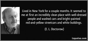 lived in New York for a couple months. It seemed to me at first an ...