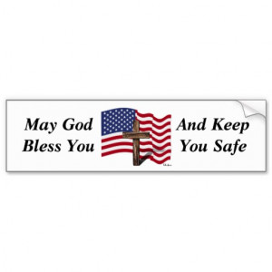 may_god_bless_you_and_keep_you_safe_bumper_sticker ...