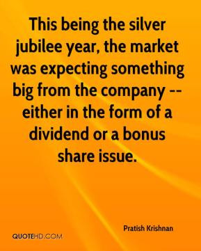 ... company -- either in the form of a dividend or a bonus share issue