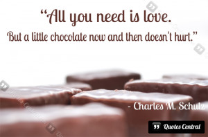 All you need is love. But a little chocolate now and then doesn’t ...