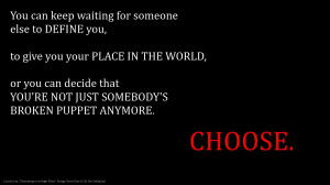 You can keep waiting for someone else to define you … 