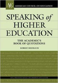 Speaking of Higher Education: The Academic's Book of Quotations ...