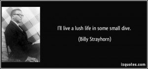 More Billy Strayhorn Quotes