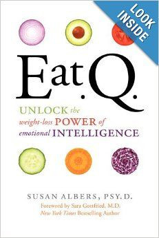 Eat Q: Unlock the Weight-Loss Power of Emotional Intelligence: Susan ...