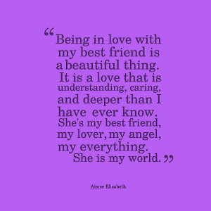 Quotes Picture: being in love with my best friend is a beautiful thing ...