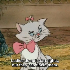 ... Quotes, The Aristocats, Lady, Start Fight, Movie Quotes, Mary, True