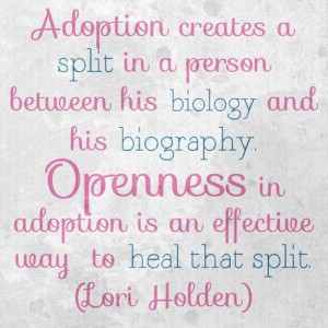 Adoption creates a split in a person between his biology and his ...