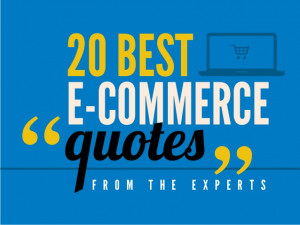 Best e-commerce quotes from the experts