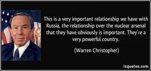 This is a very important relationship we have with Russia, the ...