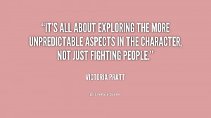 It's all about exploring the more unpredictable aspects in the ...