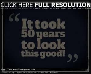 funny 50th birthday quotes 116 Funny 50th Birthday Quotes