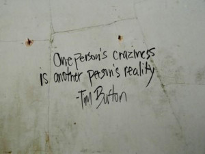 _this pretty much sums up my creative spirit as well.....Tim Burton_