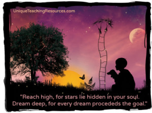 reach high for stars lie hidden in your soul dream deep for every ...