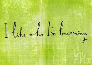 Like Who I’m Becoming. ~ Body Quotes