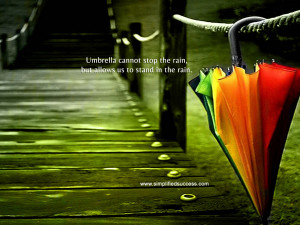 Motivational Wallpaper on Life: Umbrella cannot stop the rain,