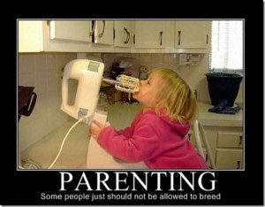 Funny Bad Parenting Quotes Funny bad parenting quotes