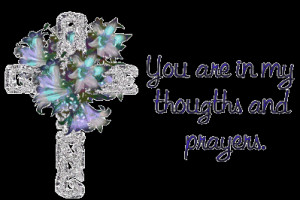 You Are In My Thoughts & Prayers
