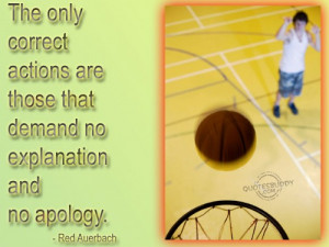 ... Demand No Explanation And No Apology ” - Red Auerbach ~ Sorry Quote