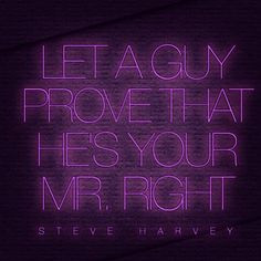 mr right more steve harvey inspiration harvey quotes favorite ...