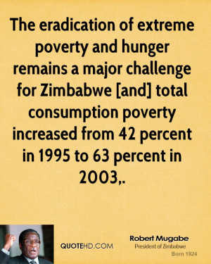 The eradication of extreme poverty and hunger remains a major ...