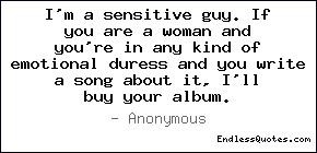 sensitive guy. If you are a woman and you're in any kind of ...