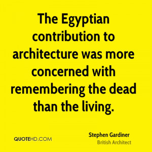 The Egyptian contribution to architecture was more concerned with ...