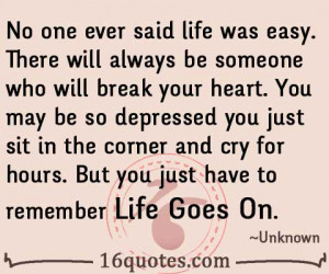 No one ever said life was easy quote