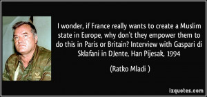 quote-i-wonder-if-france-really-wants-to-create-a-muslim-state-in ...