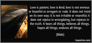 Love is patient; love is kind; love is not envious or boastful or ...