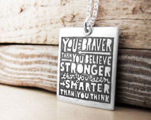 Inspirational quote necklace - You are braver than you believe ...