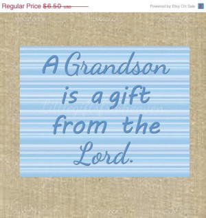 Grandson is a gift quote, Littlegiftsfrmheaven.etsy.com