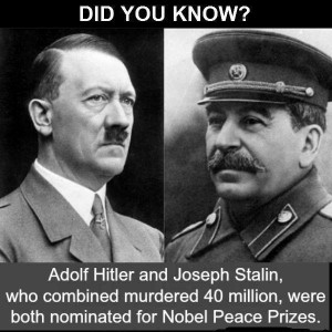 Did you know? Both Hitler and Stalin were nominated for Nobel Peace ...