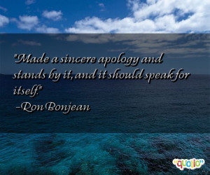 Made a sincere apology and stands by