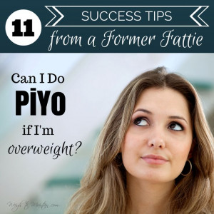 ... Success Tips From A Former Fattie | Weigh to Maintain #PiYo #Beachbody