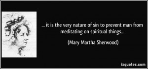 it is the very nature of sin to prevent man from meditating on ...