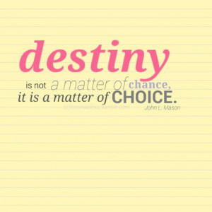 destiny #Inspiration #Choice