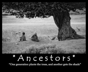 Ancestor Quotes And Sayings